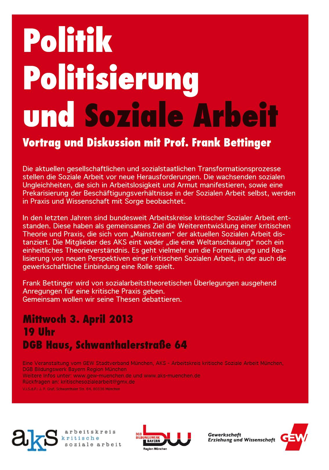  - Politik-Politisierung-und-Soziale-Arbeit-Prof-Bettinger-03.04.2013-AKS-GEW-DGB-München